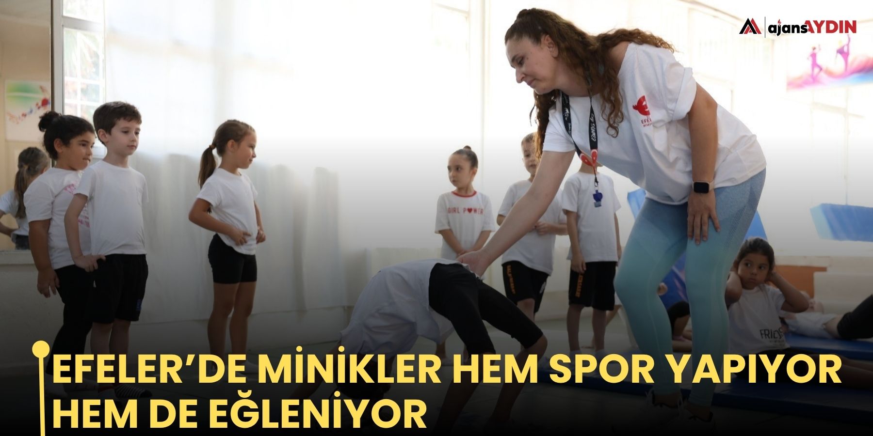 Efeler’de minikler hem spor yapıyor hem de eğleniyor