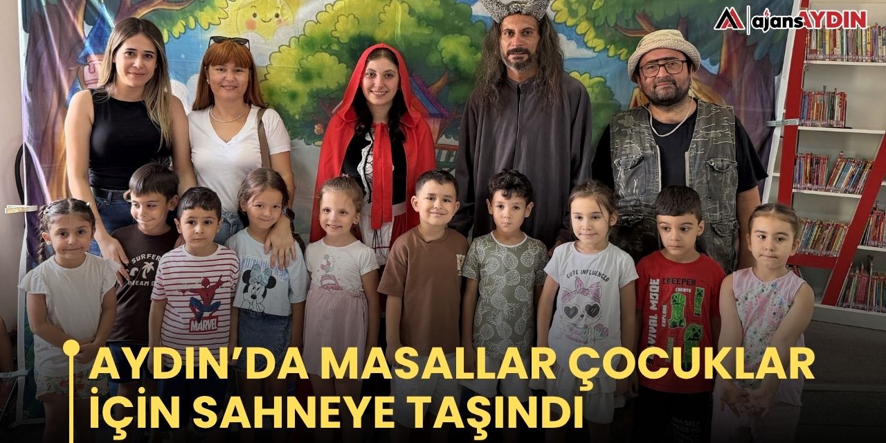 Aydın’da masallar çocuklar için sahneye taşındı