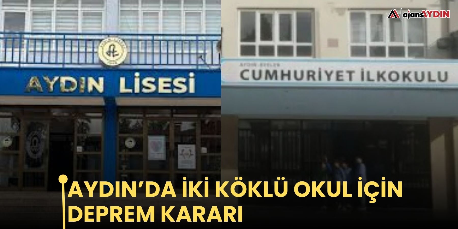Aydın’da iki köklü okul için deprem kararı