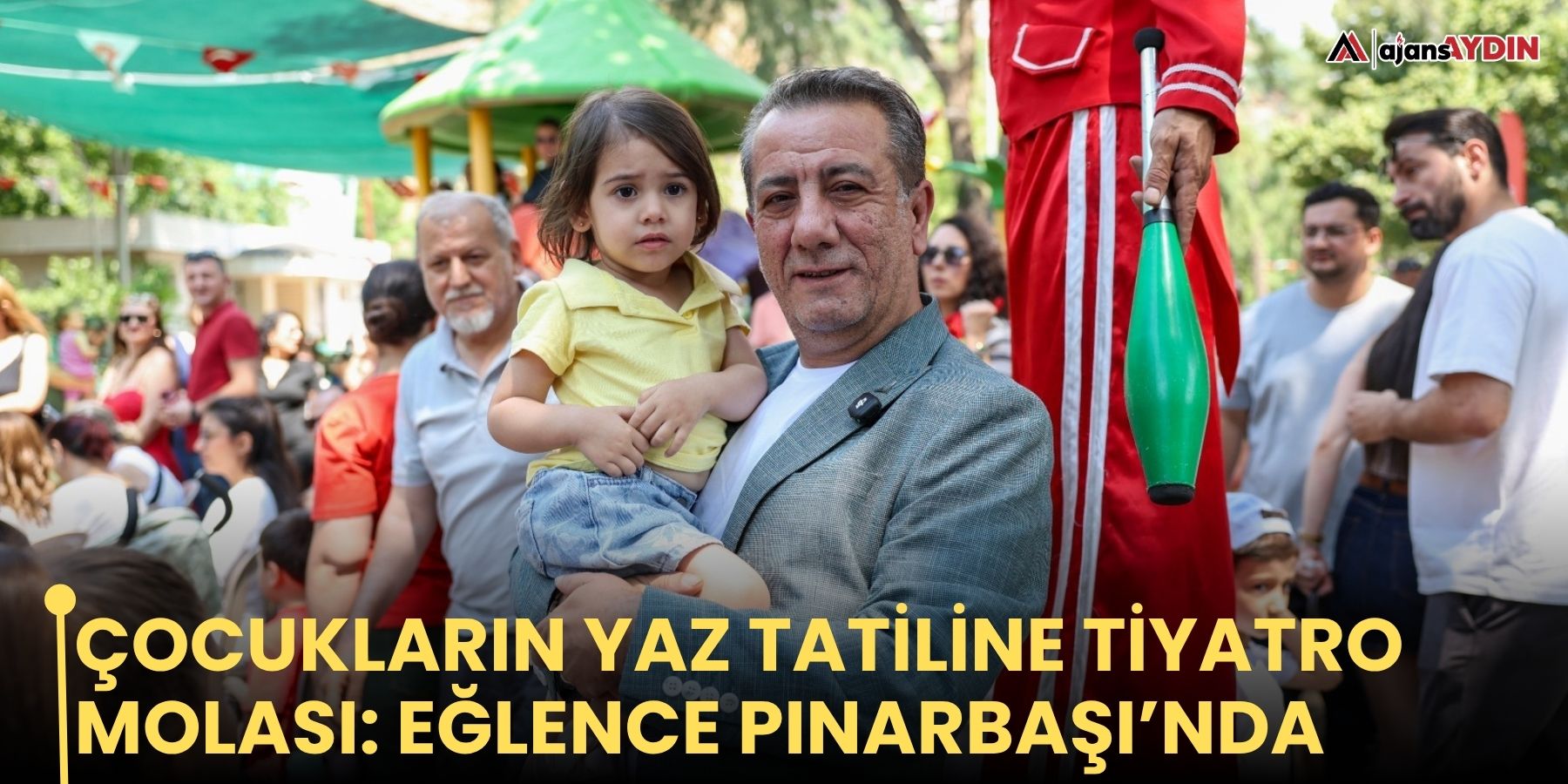 Çocukların yaz tatiline tiyatro molası: Eğlence Pınarbaşı’nda