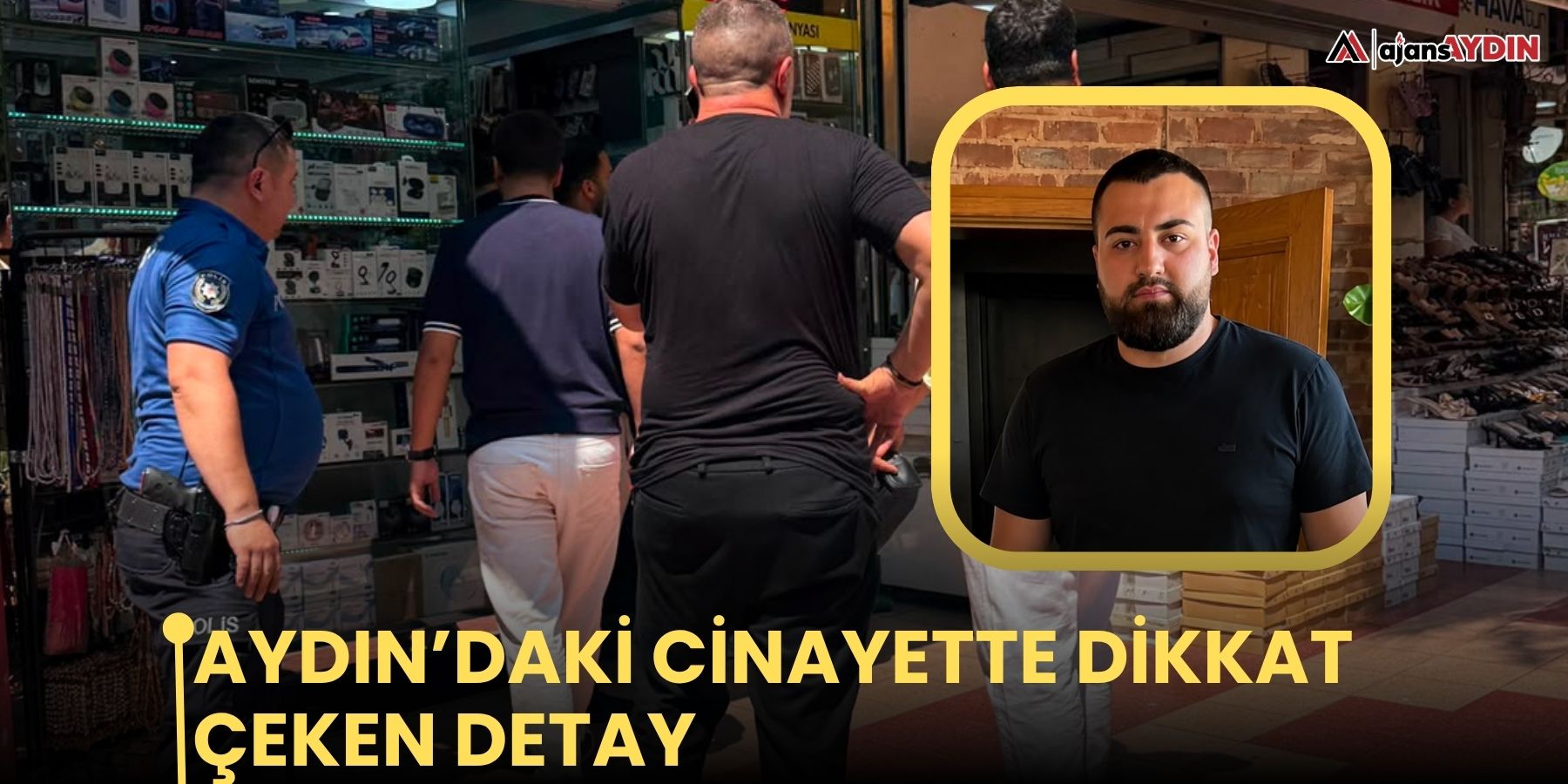 Aydın’daki cinayette dikkat çeken detay
