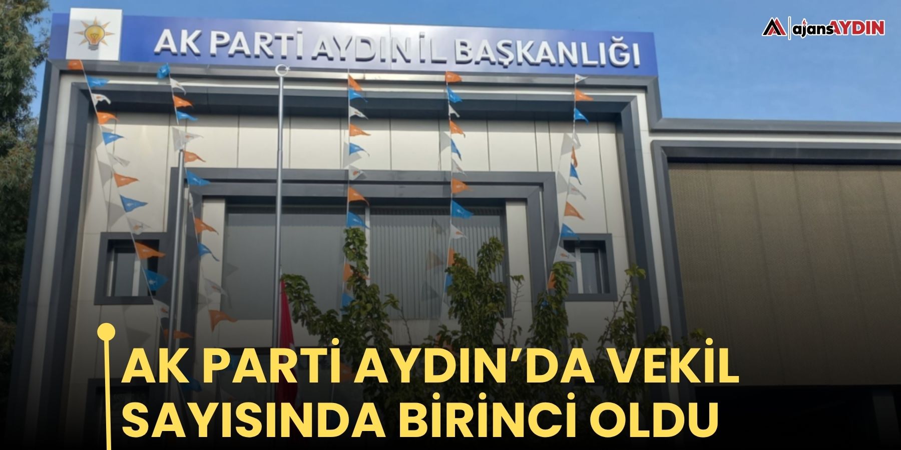 AK Parti Aydın’da vekil sayısında birinci oldu