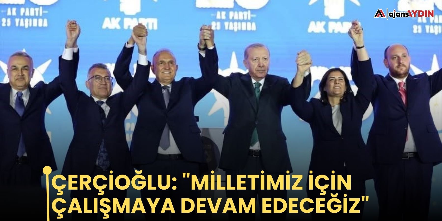 Çerçioğlu: "Milletimiz için çalışmaya devam edeceğiz"