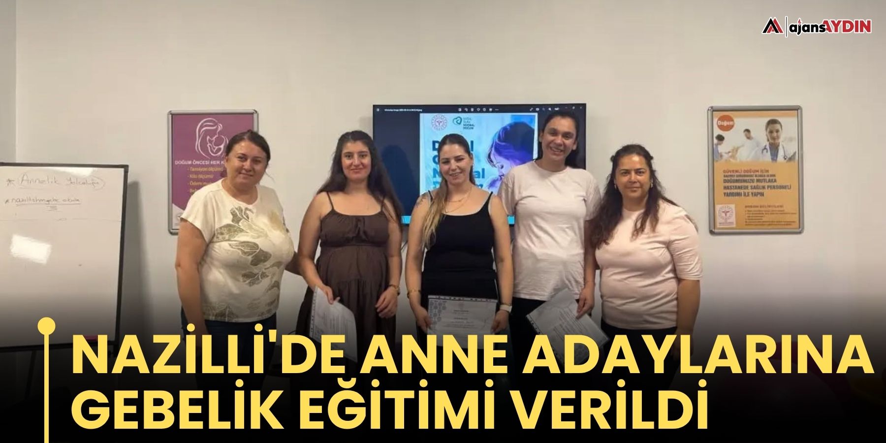 Nazilli'de anne adaylarına gebelik eğitimi verildi