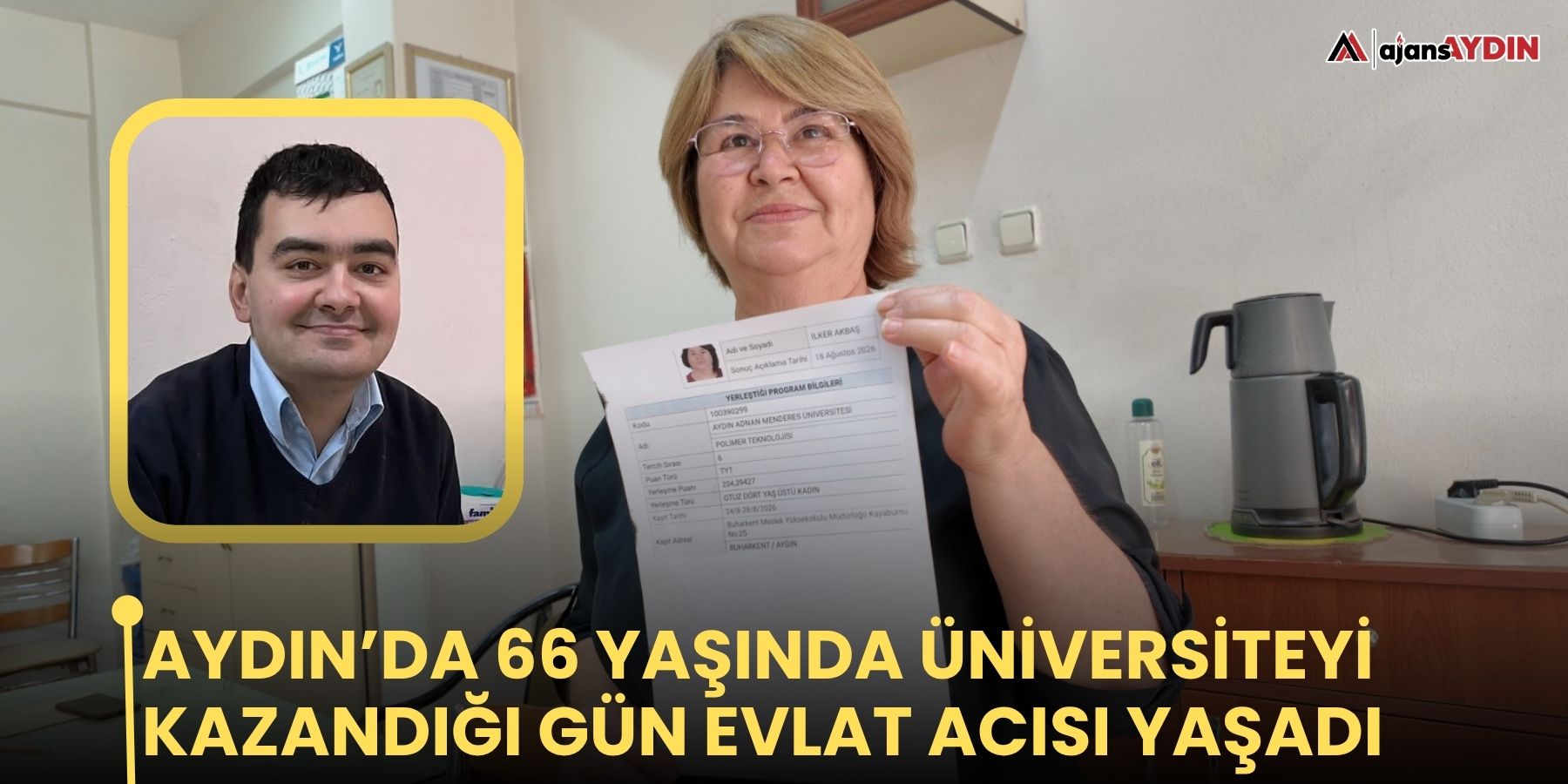 Aydın’da 66 yaşında üniversiteyi kazandığı gün evlat acısı yaşadı