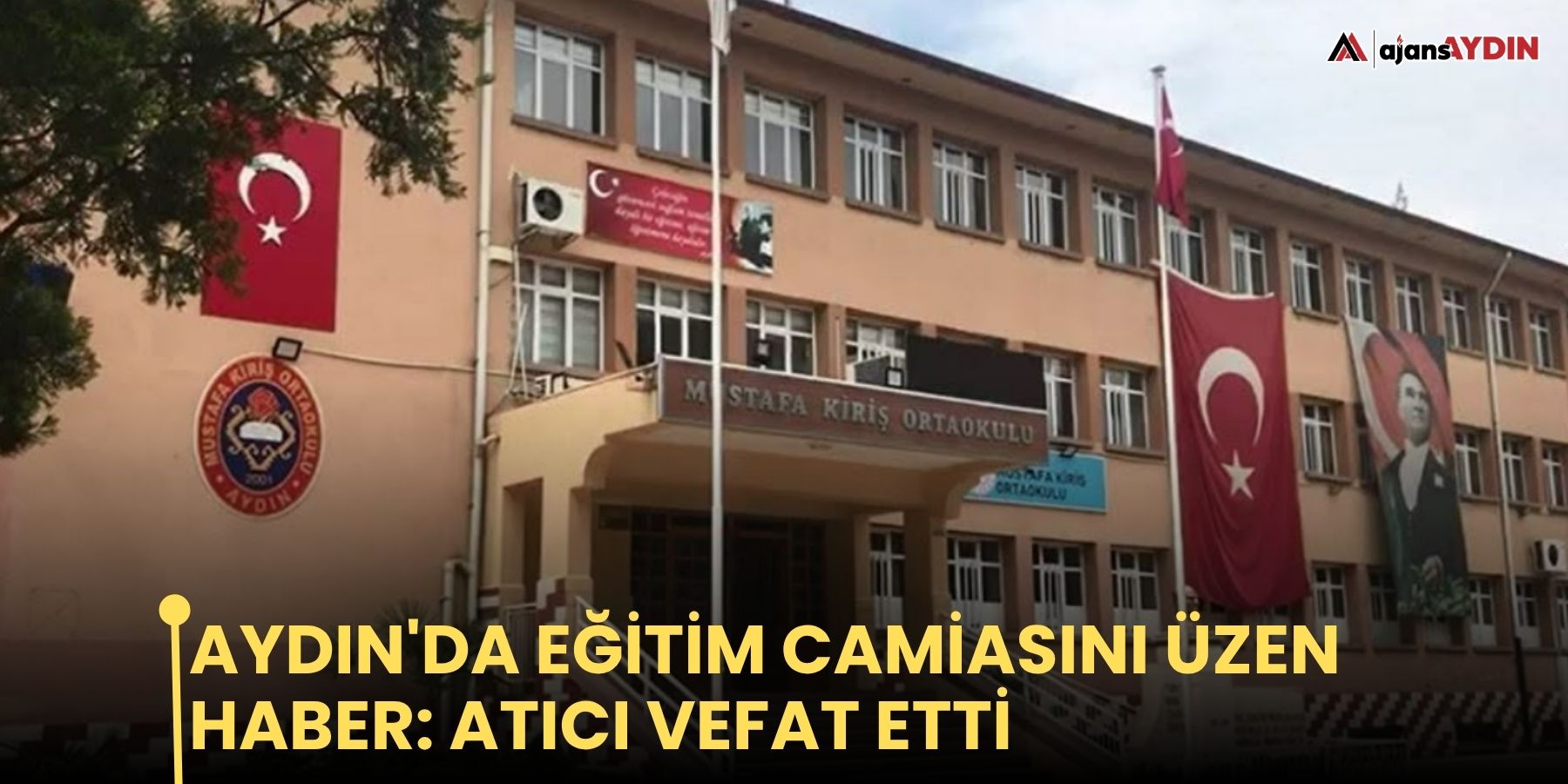 Aydın'da eğitim camiasını üzen haber: Atıcı vefat etti