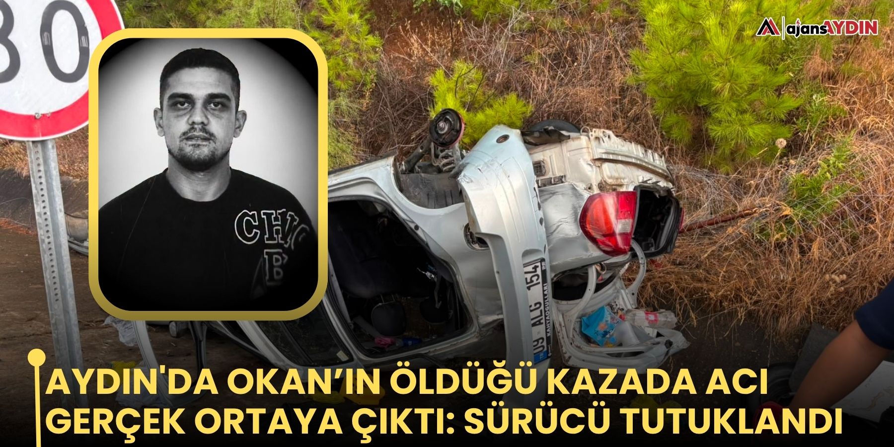 Aydın'da Okan’ın öldüğü kazada acı gerçek ortaya çıktı: sürücü tutuklandı