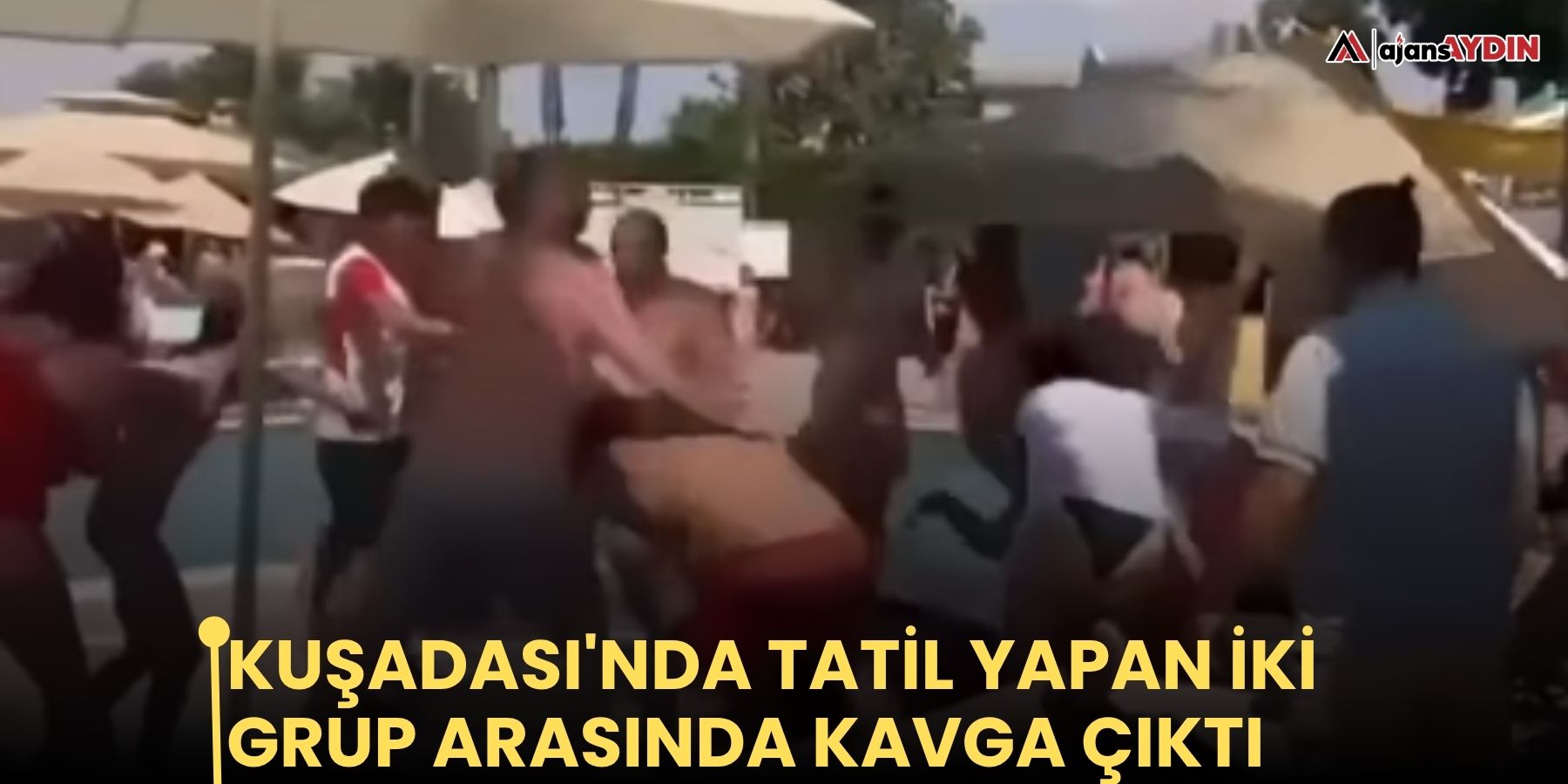 Kuşadası'nda tatil yapan iki grup arasında kavga çıktı