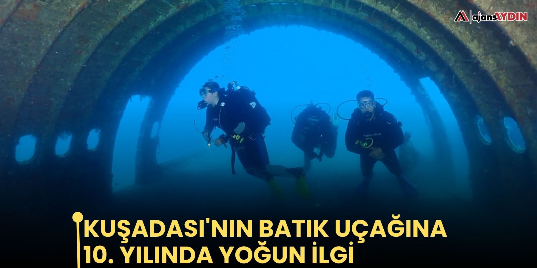 Kuşadası'nın batık uçağına 10. yılında yoğun ilgi