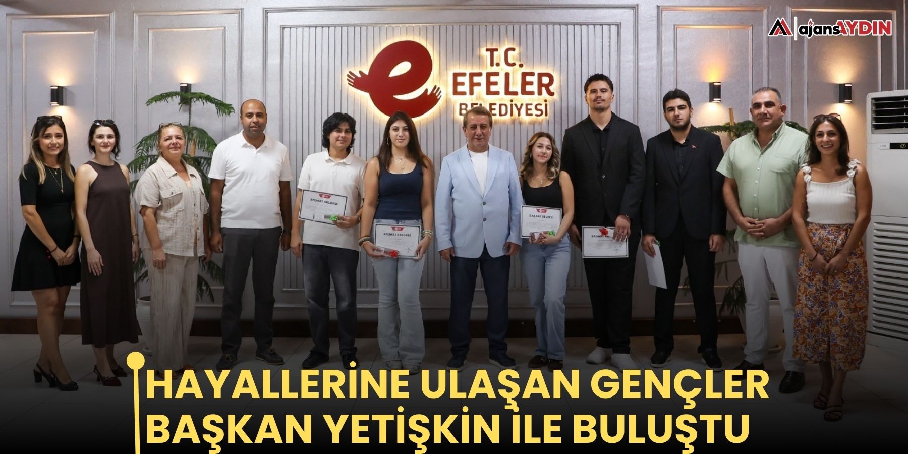 Hayallerine ulaşan gençler Başkan Yetişkin ile buluştu