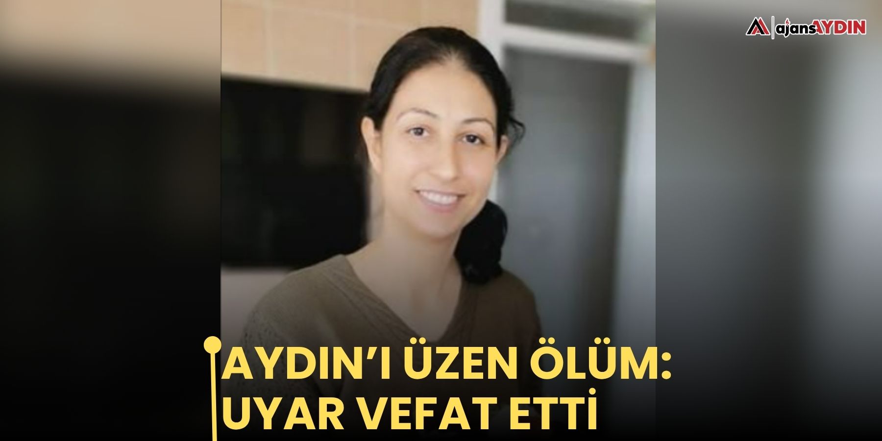 Aydın’ı üzen ölüm: Uyar vefat etti