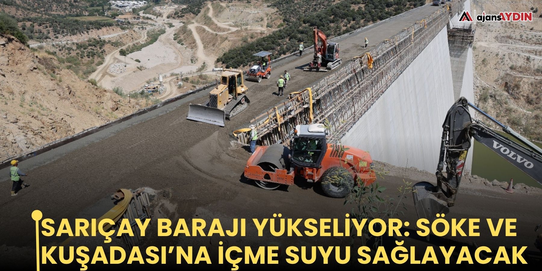 Sarıçay Barajı yükseliyor: Söke ve Kuşadası’na içme suyu sağlayacak