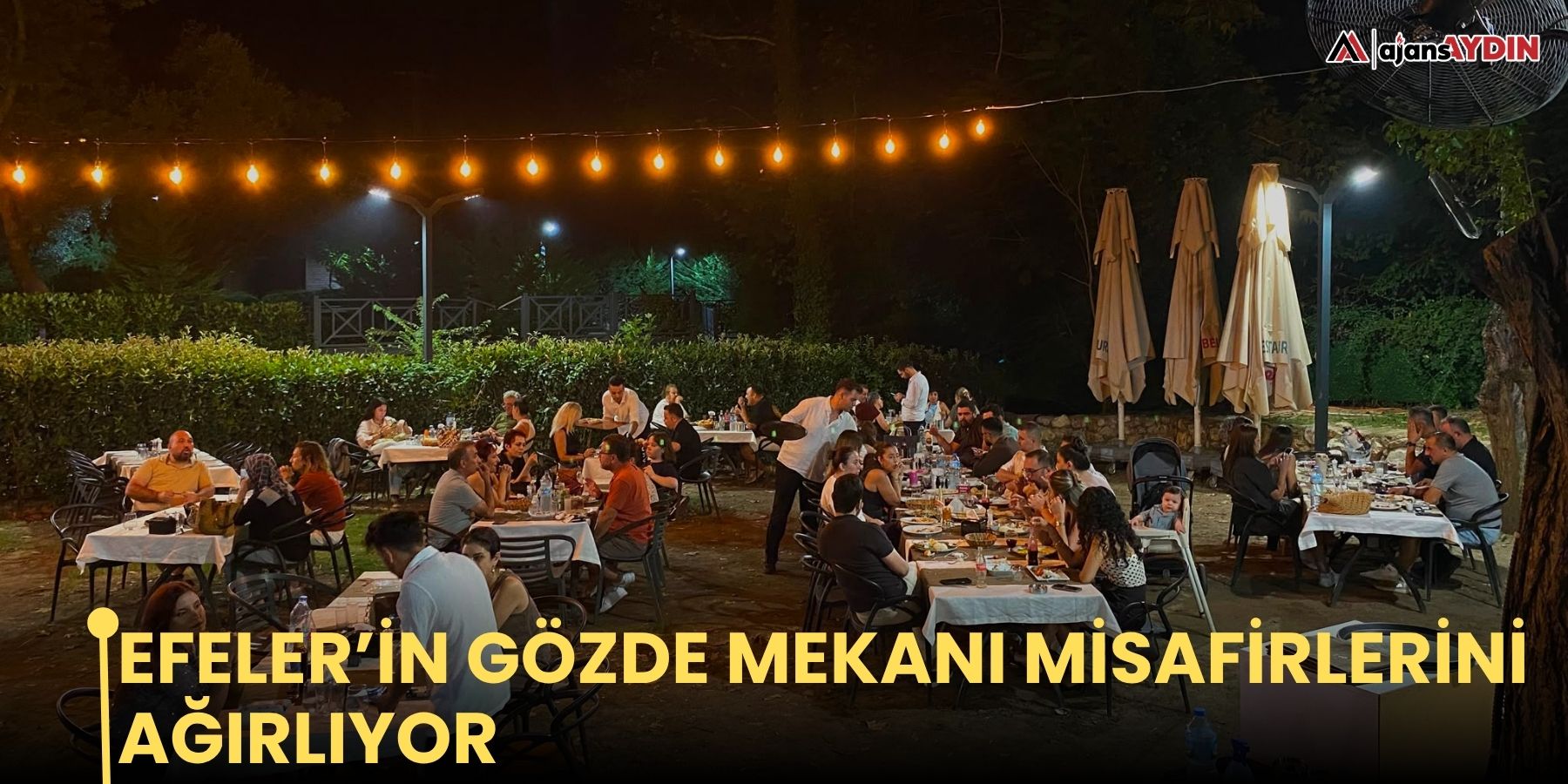 Efeler’in Gözde Mekanı Misafirlerini Ağırlıyor