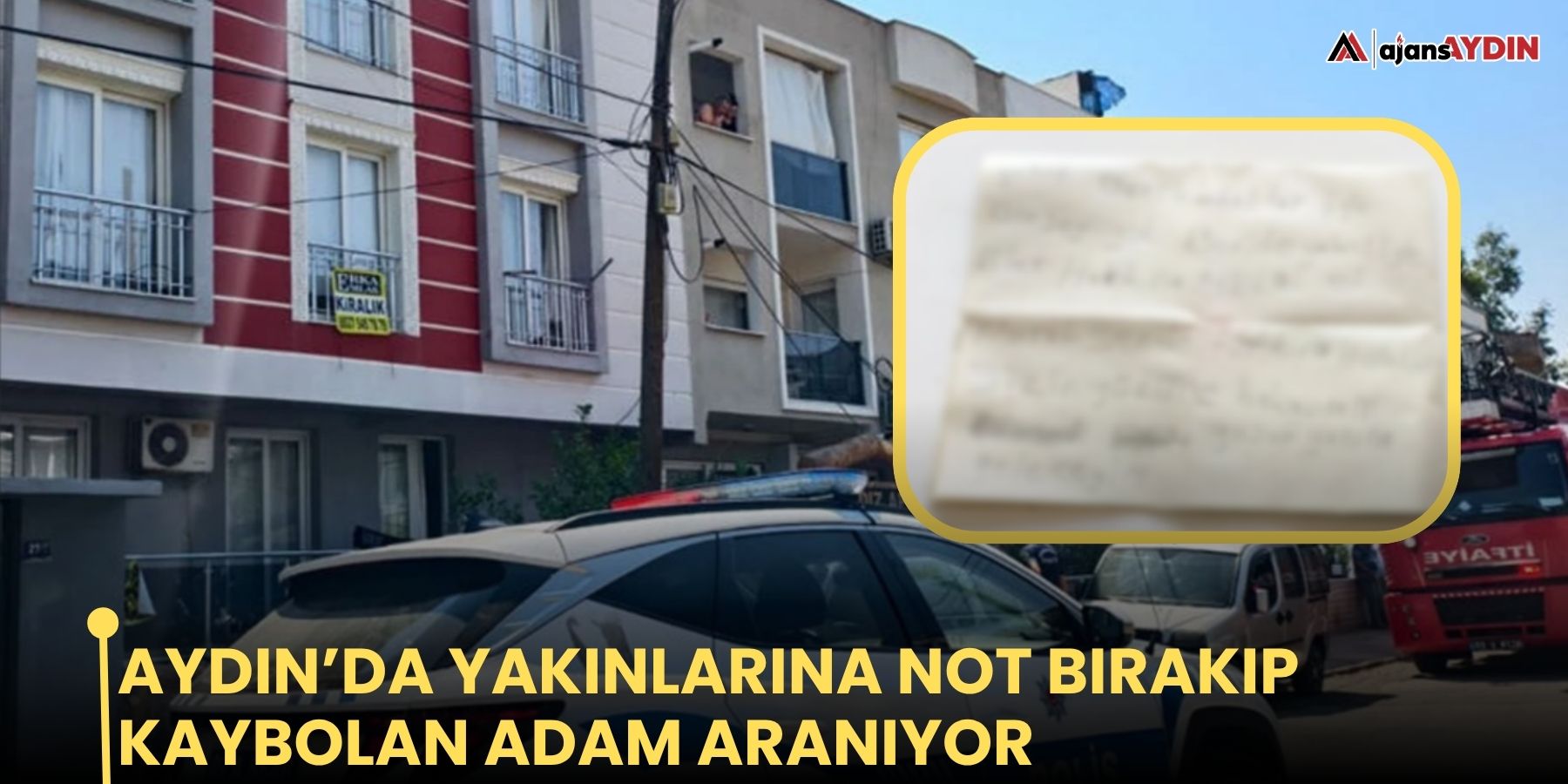 Aydın’da yakınlarına not bırakıp kaybolan adam aranıyor