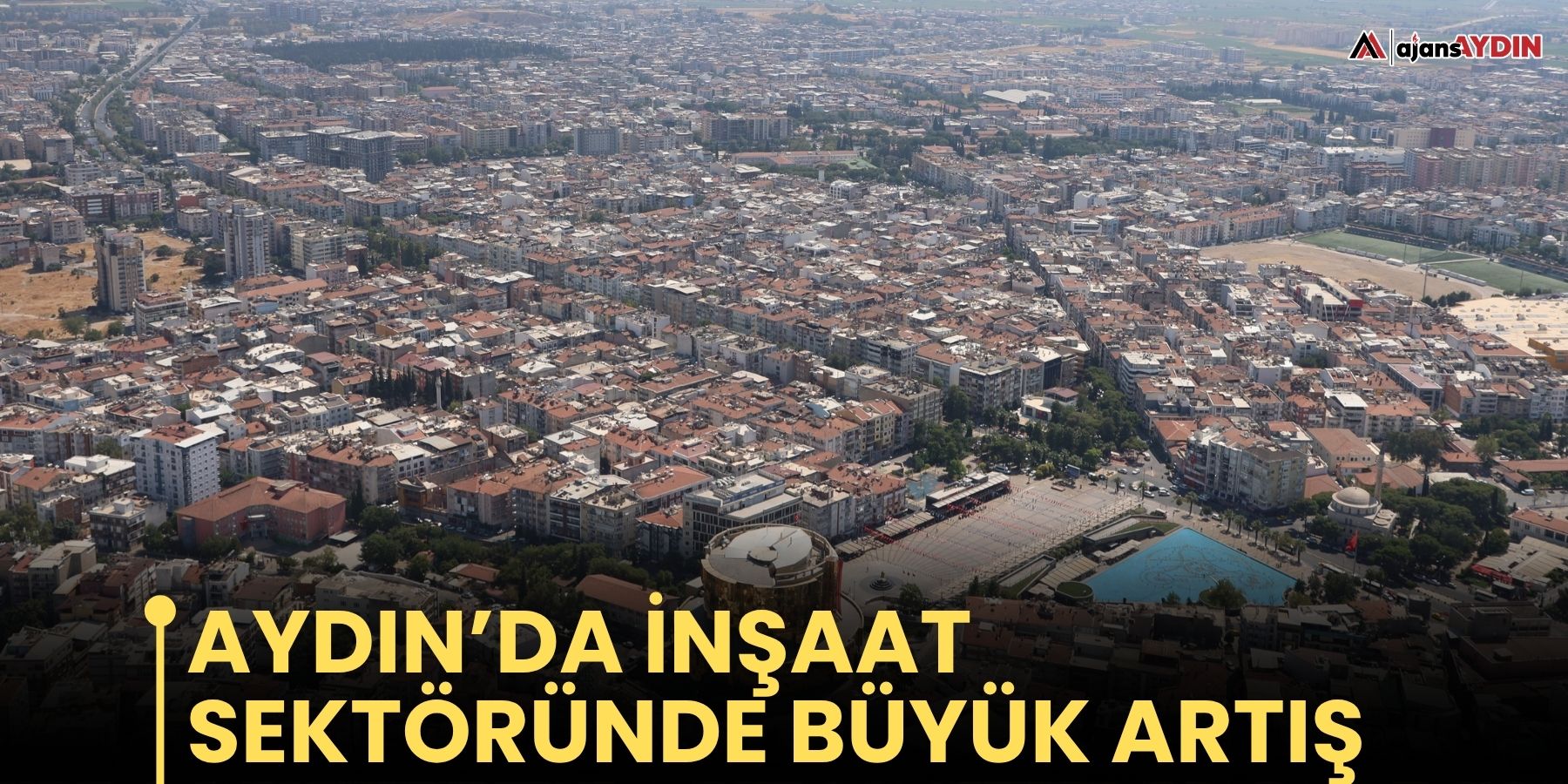 Aydın’da İnşaat sektöründe büyük artış
