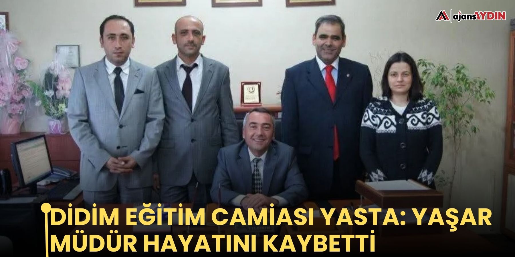 Didim eğitim camiası yasta: Yaşar Müdür hayatını kaybetti