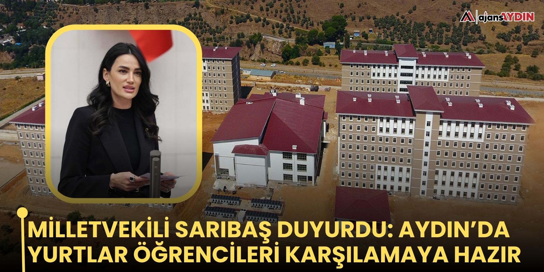 Milletvekili Sarıbaş duyurdu: Aydın’da yurtlar öğrencileri karşılamaya hazır