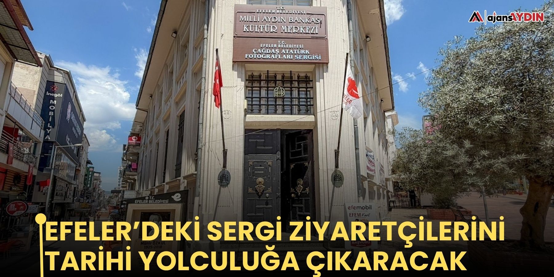 Efeler’deki sergi ziyaretçilerini tarihi yolculuğa çıkaracak