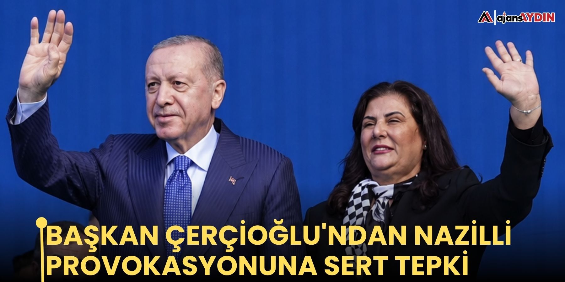 Başkan Çerçioğlu'ndan Nazilli provokasyonuna sert tepki