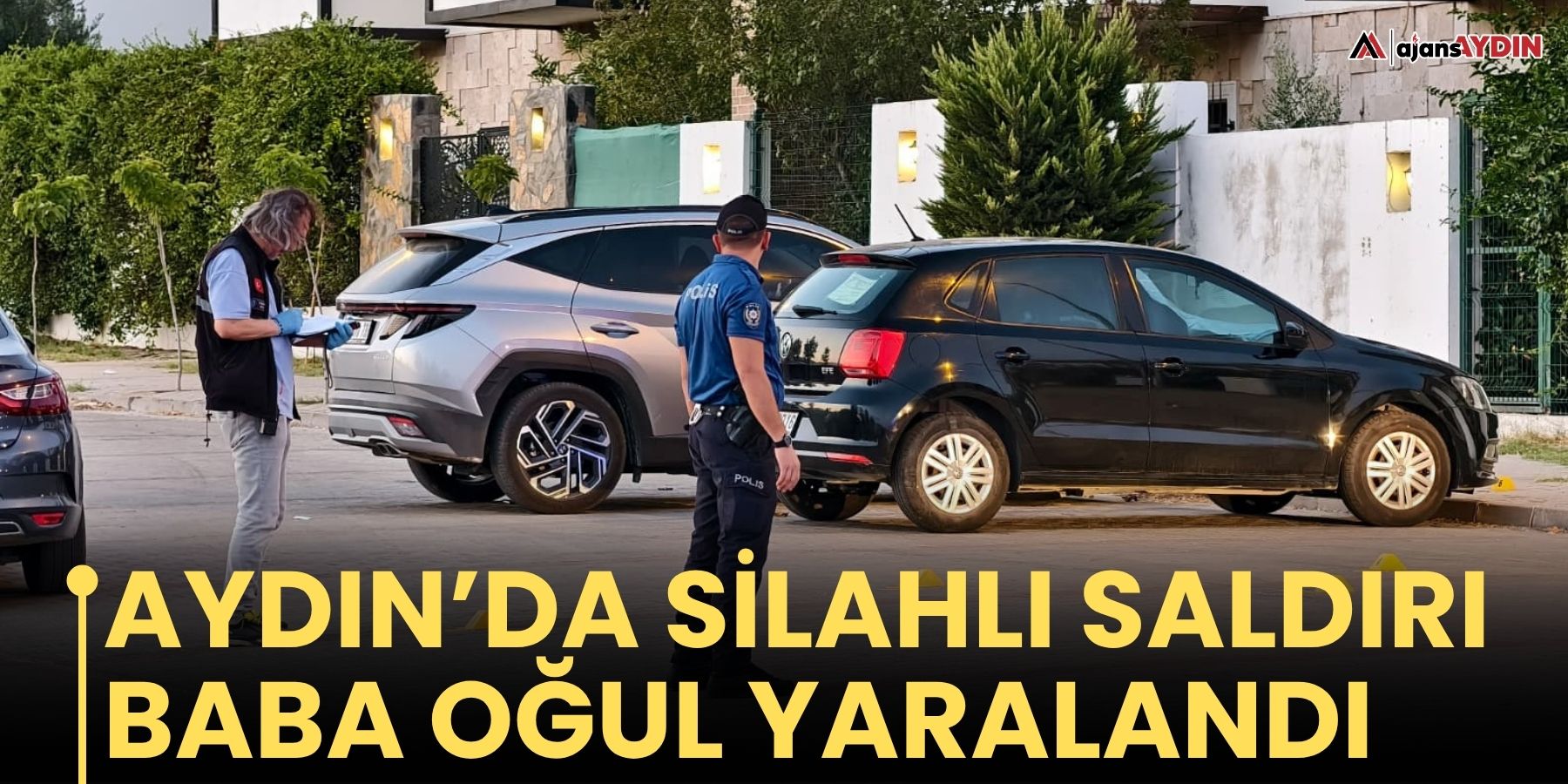 Aydın’da silahlı saldırı  Baba oğul yaralandı