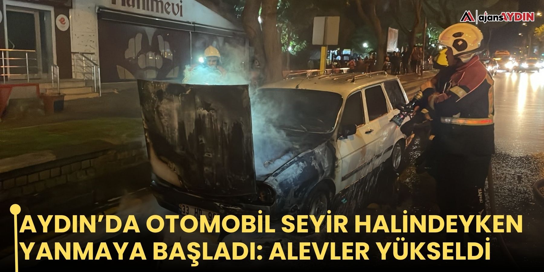 Aydın’da otomobil seyir halindeyken yanmaya başladı: alevler yükseldi