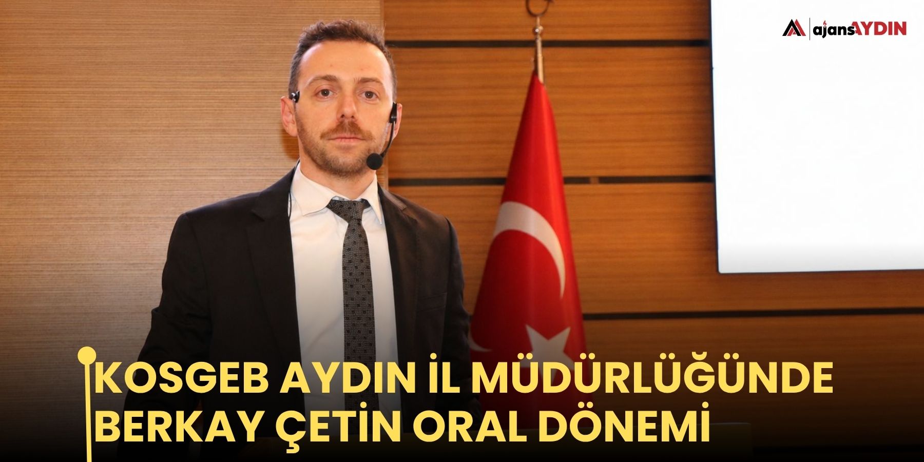 KOSGEB Aydın İl Müdürlüğünde Berkay Çetin Oral dönemi