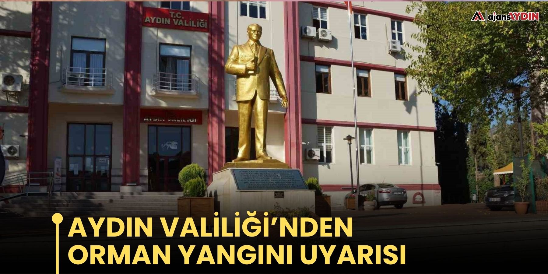 Aydın Valiliği’nden Orman Yangını Uyarısı