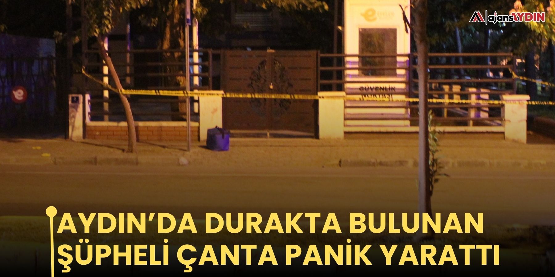 Aydın’da durakta bulunan şüpheli çanta panik yarattı