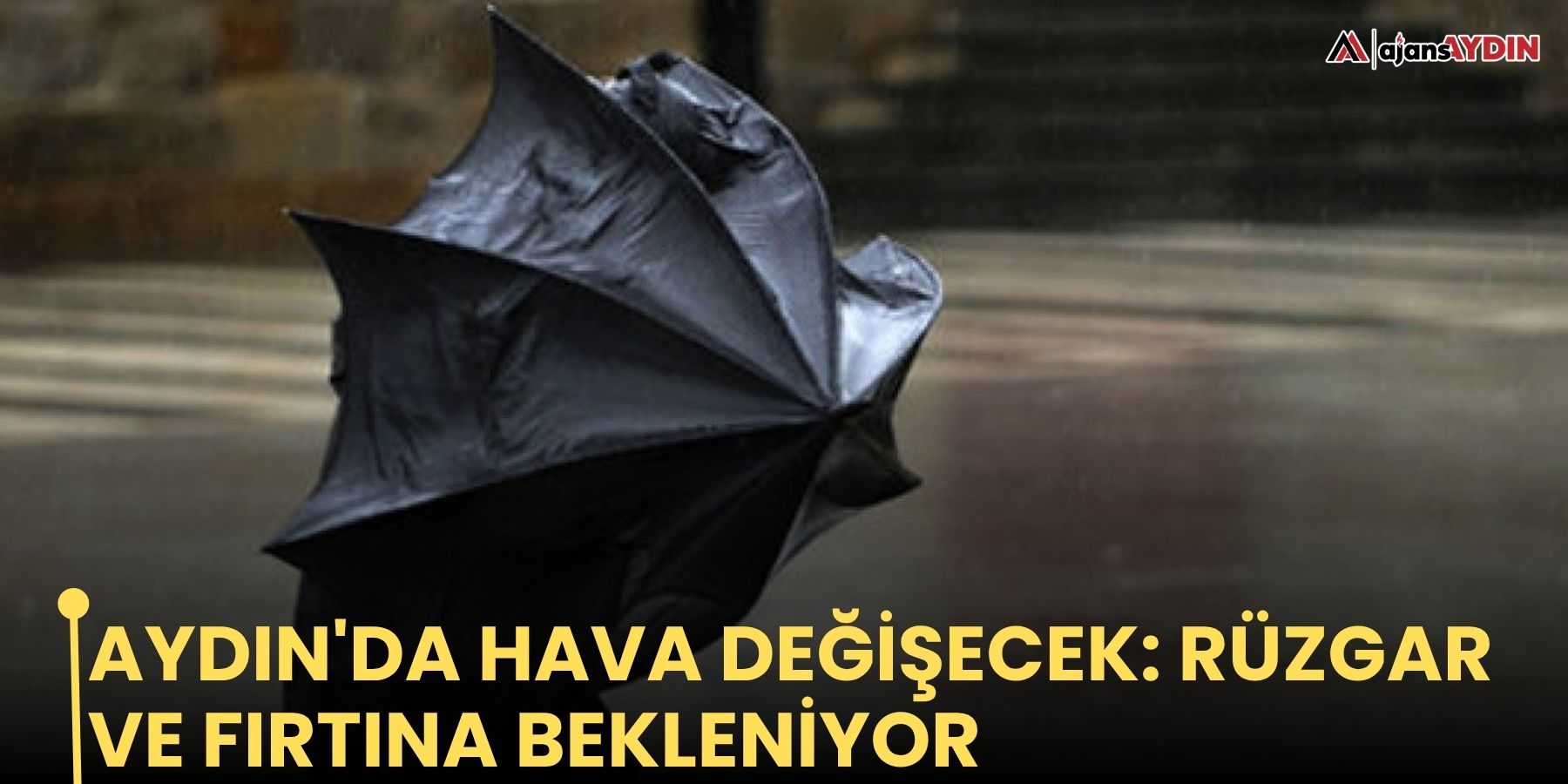 Aydın'da hava değişecek: rüzgar ve fırtına bekleniyor
