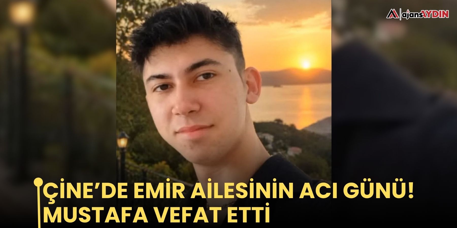 Çine’de Emir ailesinin acı günü! Mustafa vefat etti