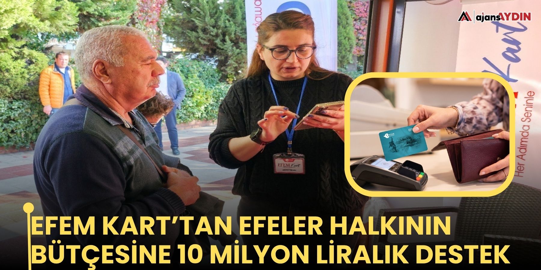 Efem Kart’tan Efeler halkının bütçesine 10 milyon liralık destek