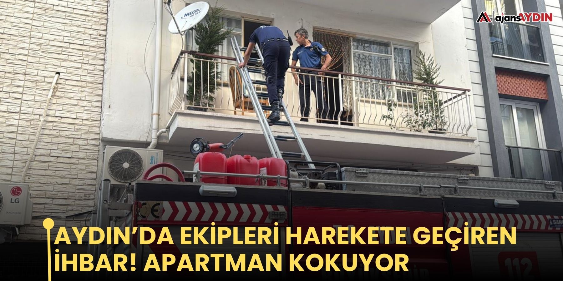 Aydın’da ekipleri harekete geçiren ihbar!   Apartman kokuyor