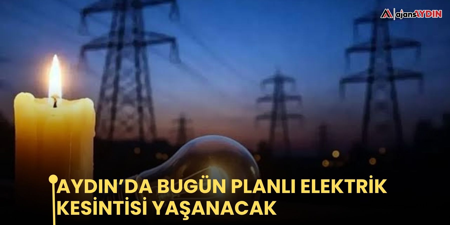 Aydın’da bugün planlı elektrik kesintisi yaşanacak