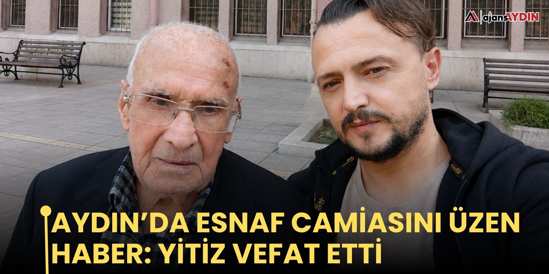 Aydın’da esnaf camiasını üzen haber: Yitiz vefat etti