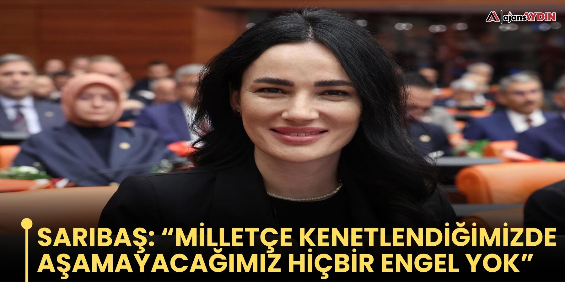 Sarıbaş “Milletçe kenetlendiğimizde aşamayacağımız hiçbir engel yok”