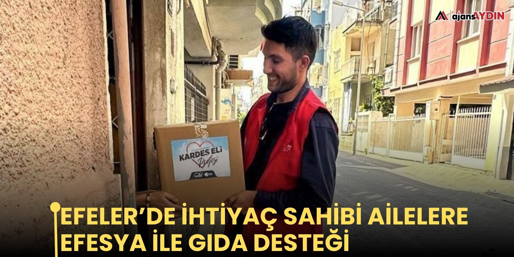 Efeler’de ihtiyaç sahibi ailelere EFESYA ile gıda desteği