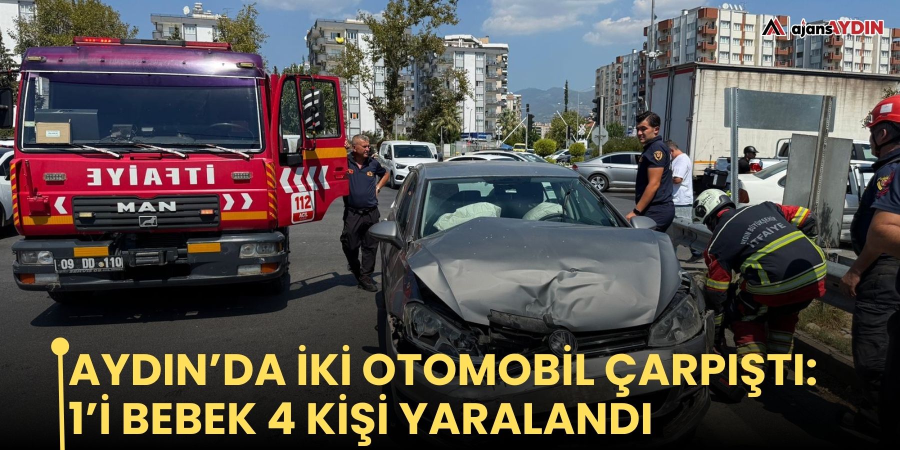 Aydın’da iki otomobil çarpıştı: 1’i bebek 4 kişi yaralandı
