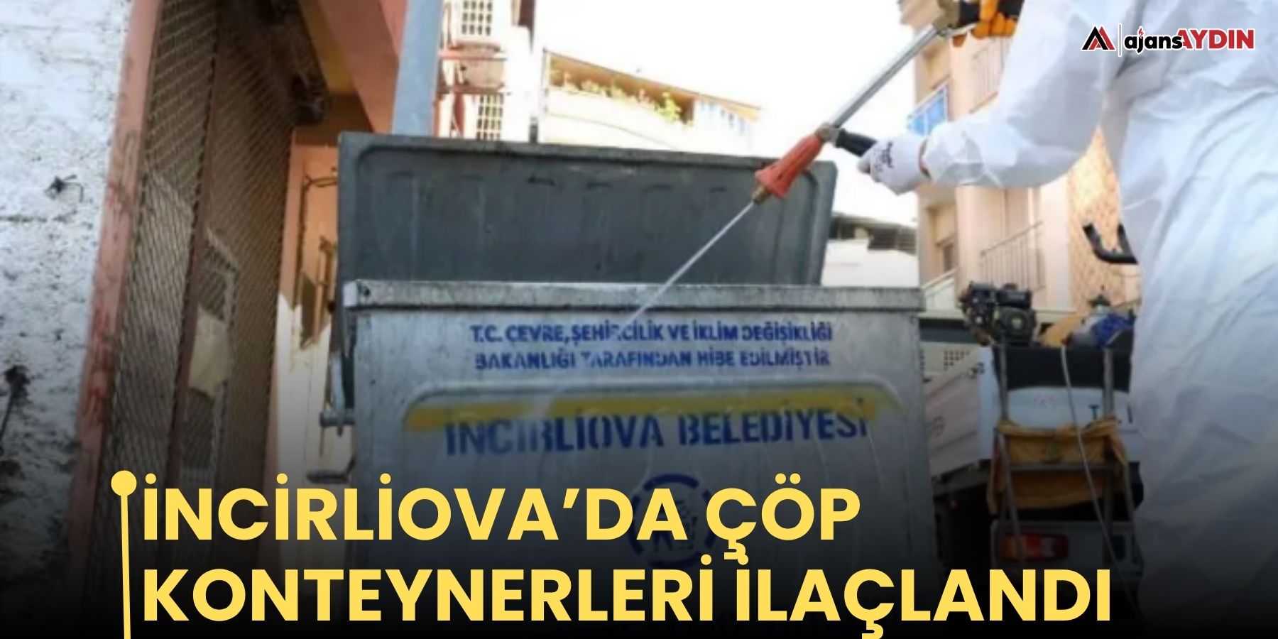 İncirliova’da çöp konteynerleri ilaçlandı
