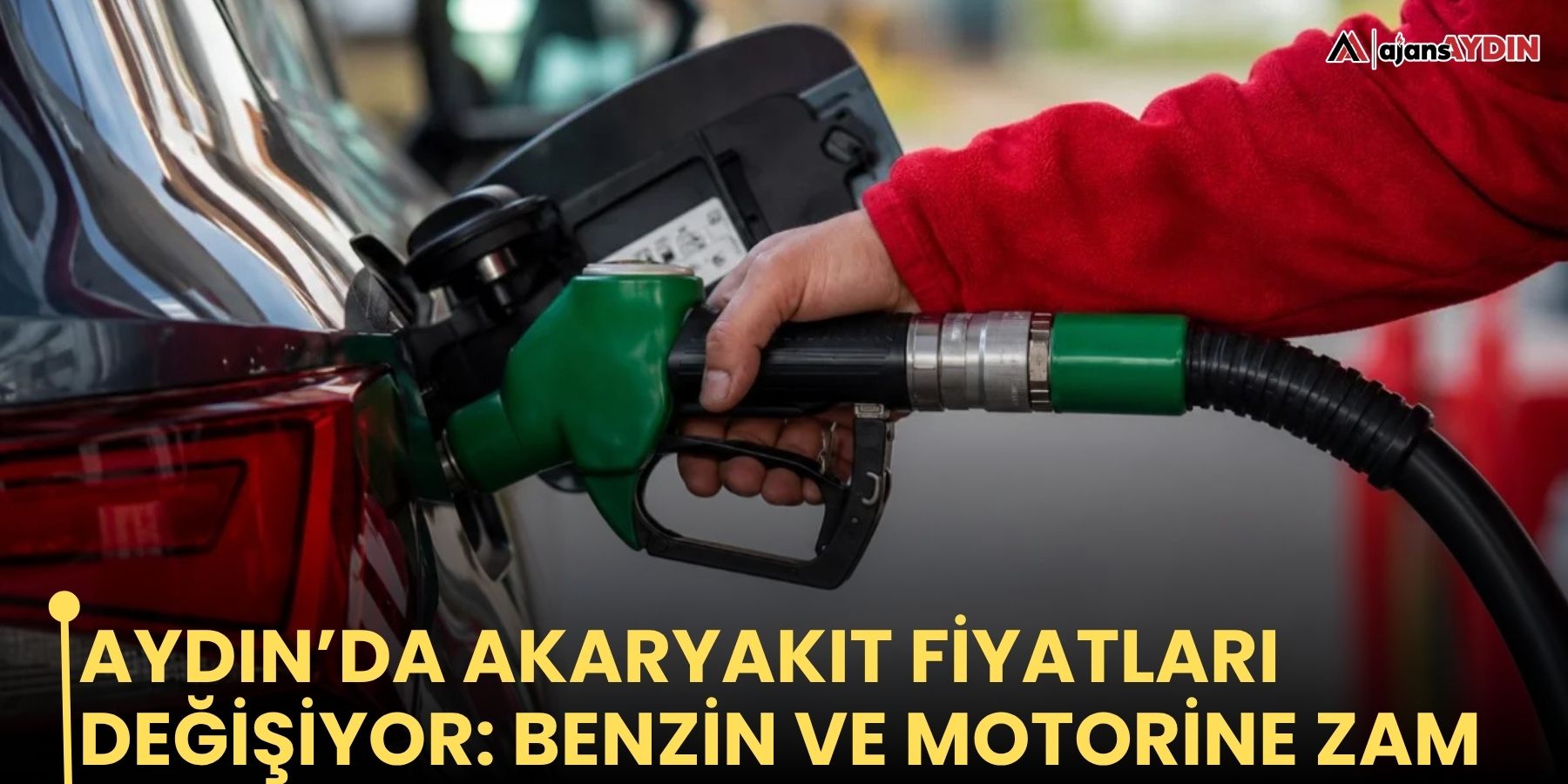 Aydın’da akaryakıt fiyatları değişiyor: Benzin ve motorine zam