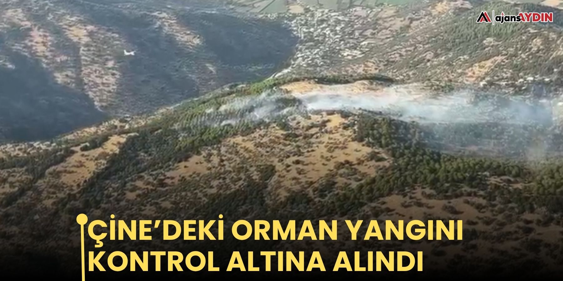 Çine’deki orman yangını kontrol altına alındı