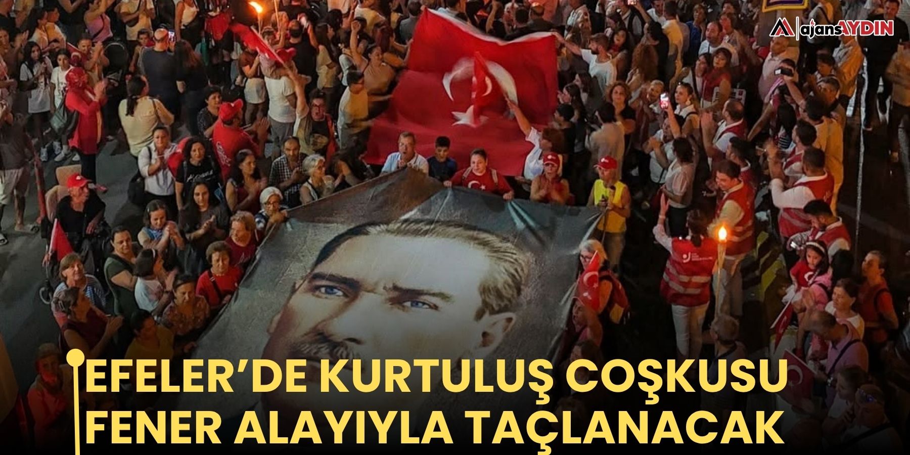 Efeler’de Kurtuluş Coşkusu Fener Alayıyla Taçlanacak