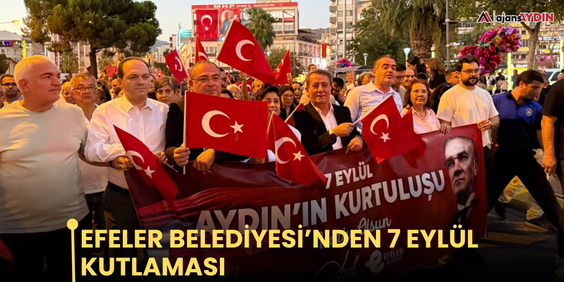 Efeler Belediyesi’nden 7 Eylül kutlaması