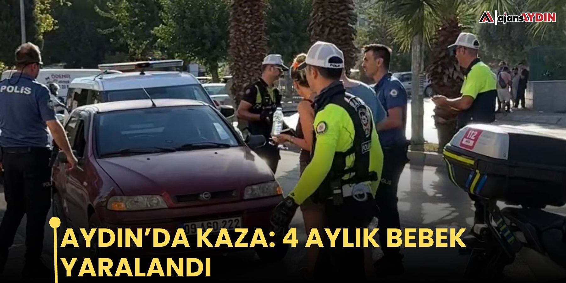 Aydın’da kaza: 4 aylık bebek yaralandı