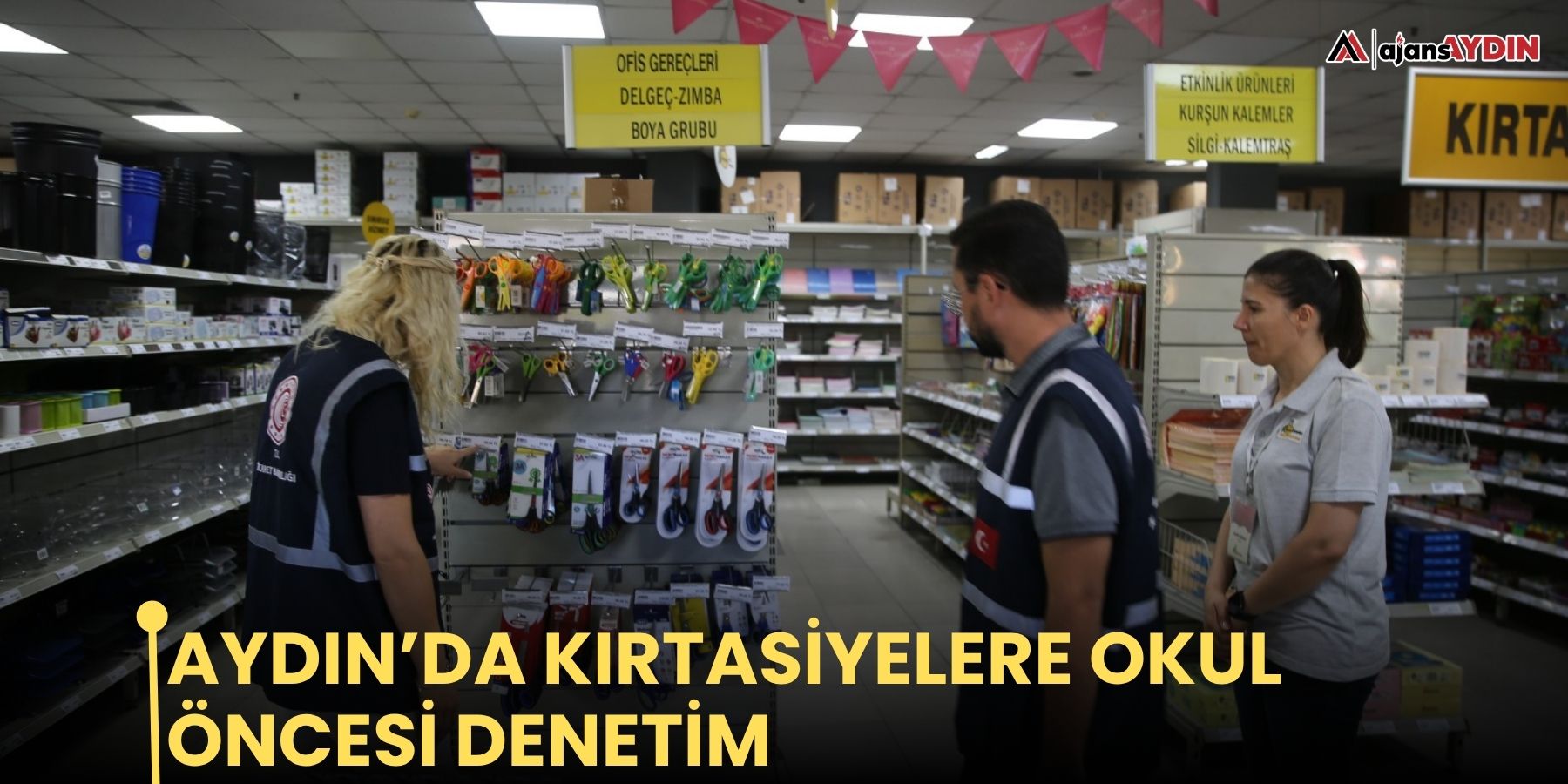 Aydın’da kırtasiyelere okul öncesi denetim