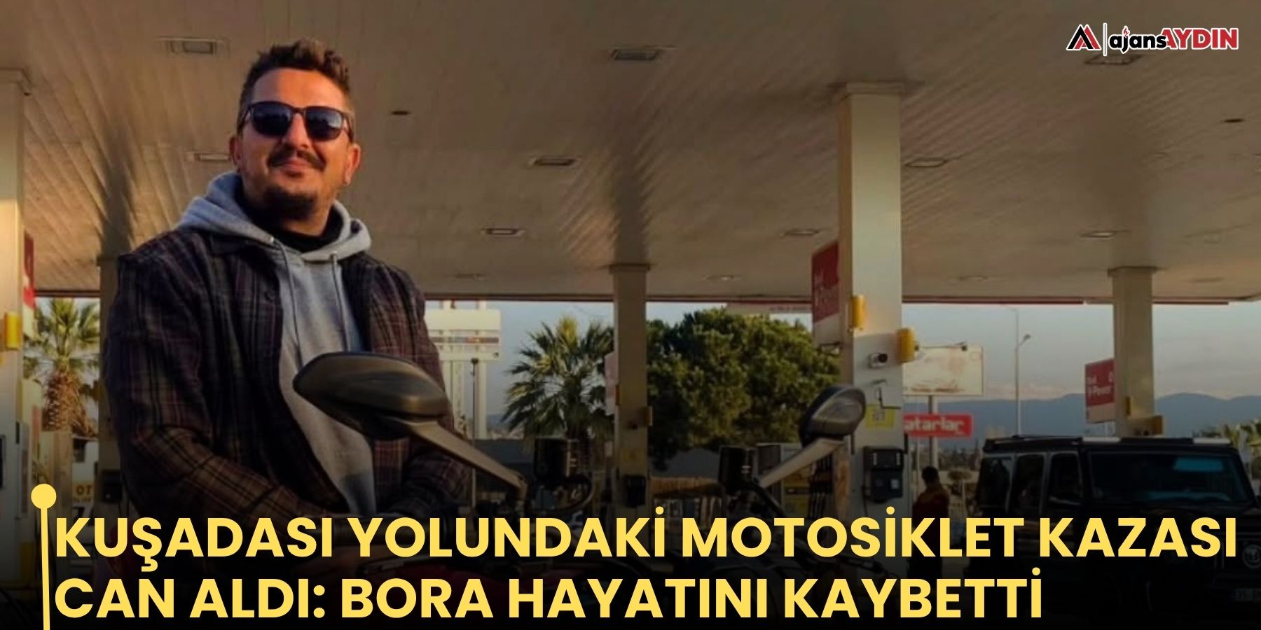 Kuşadası yolundaki motosiklet kazası can aldı: Bora hayatını kaybetti