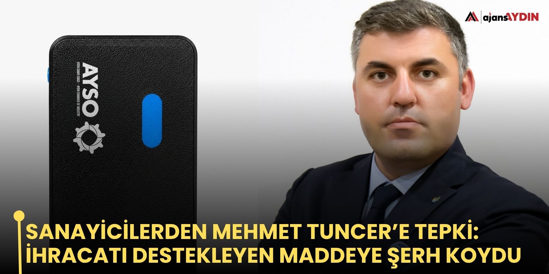 Sanayicilerden Mehmet Tuncer’e tepki: İhracatı destekleyen maddeye şerh koydu