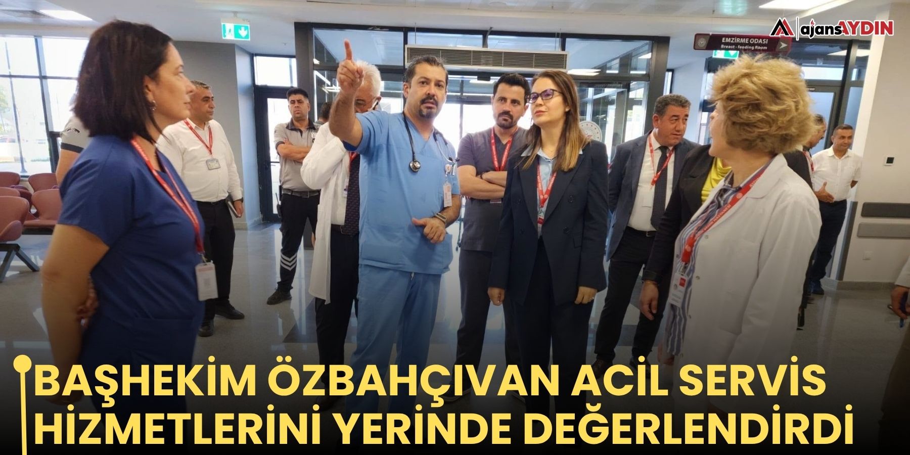 Başhekim Özbahçıvan acil servis hizmetlerini yerinde değerlendirdi