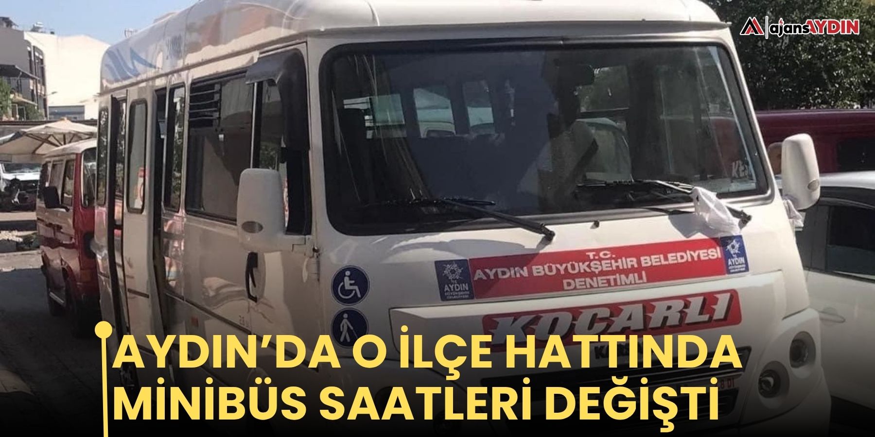 Aydın’da o ilçe hattında minibüs saatleri değişti