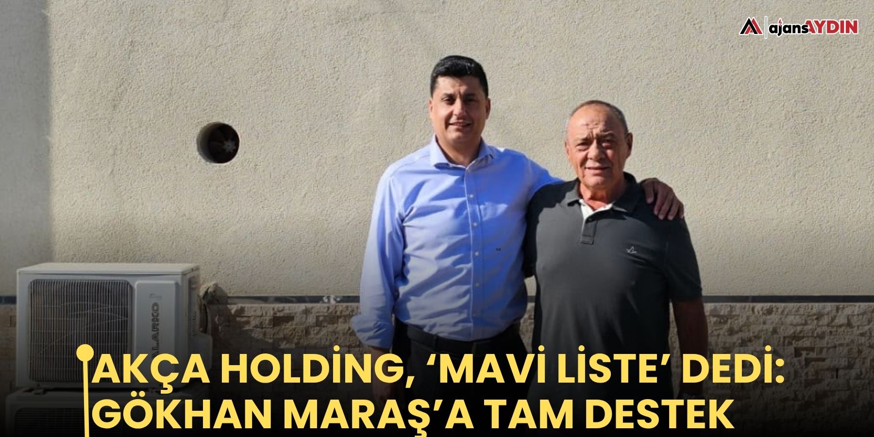 Akça Holding, ‘Mavi Liste’ dedi: Gökhan Maraş’a tam destek