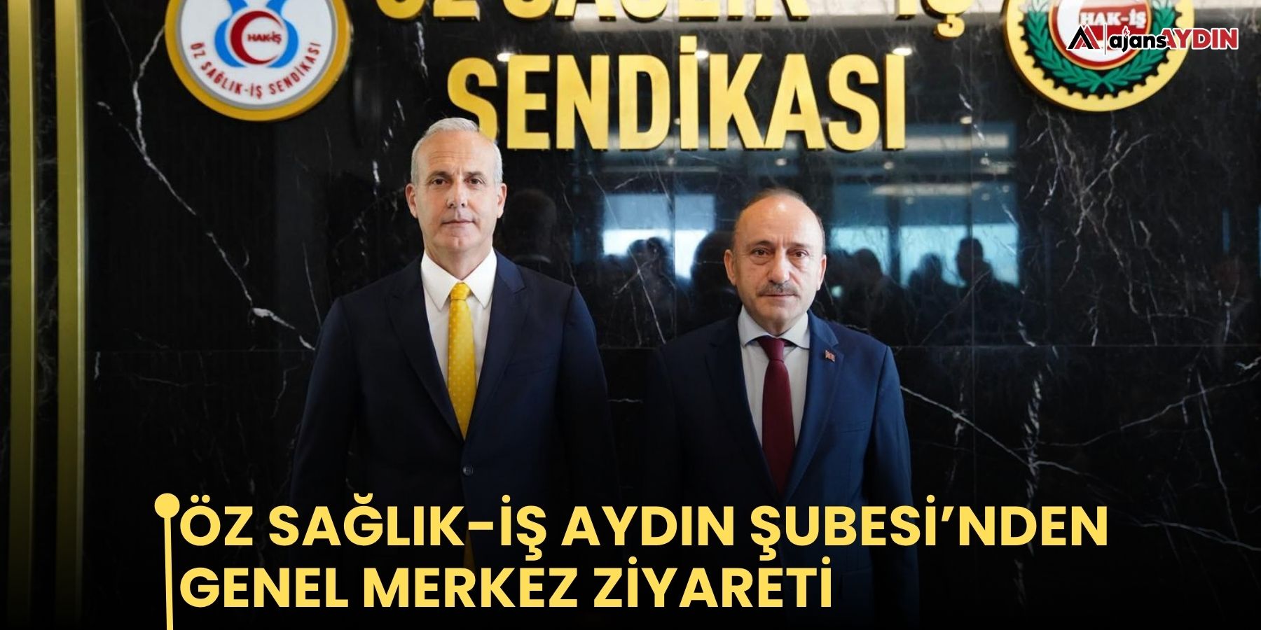 Öz Sağlık-İş Aydın Şubesi’nden Genel Merkez Ziyareti